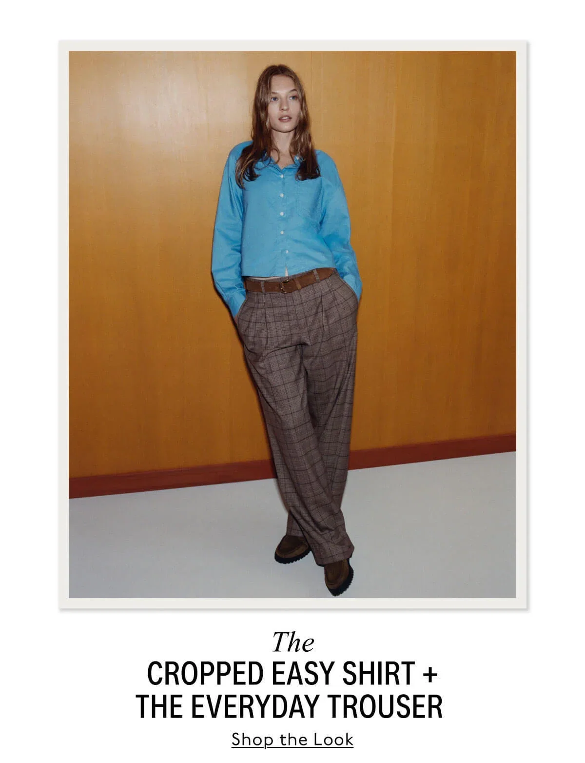 The Cropped Easy Shirt + The Everyday Trouser | Shop the Look