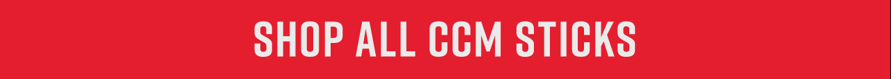 B6- Shop All CCM Sticks