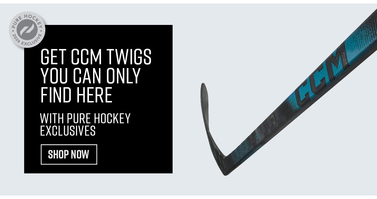 B8- Get CCM Twigs You Can Only Find Here - Pure Hockey Exclusives