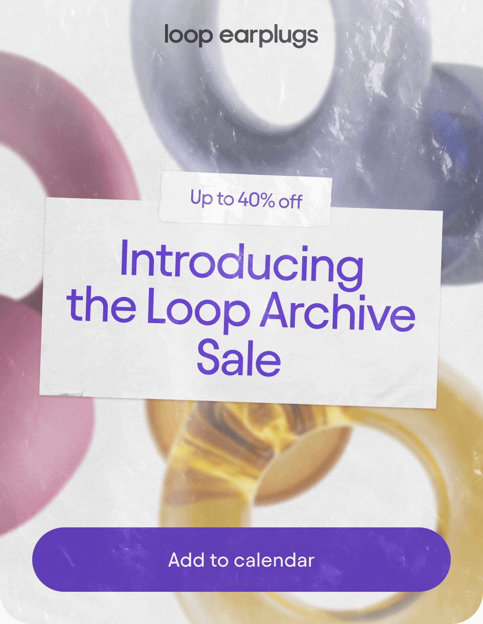 Loop Archive - up to 40% off, coming soon
