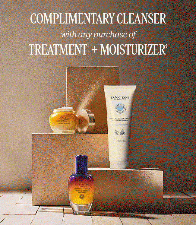 COMPLIMENTARY CLEANSER WITH ANY PURCHASE OF TREATMENT + MOISTURIZER