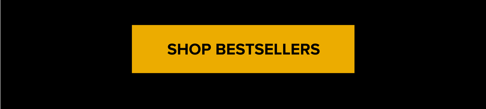 SHOP BESTSELLERS