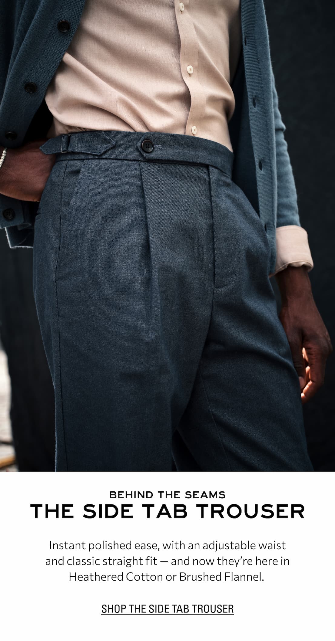SHOP THE SIDE TAB TROUSER