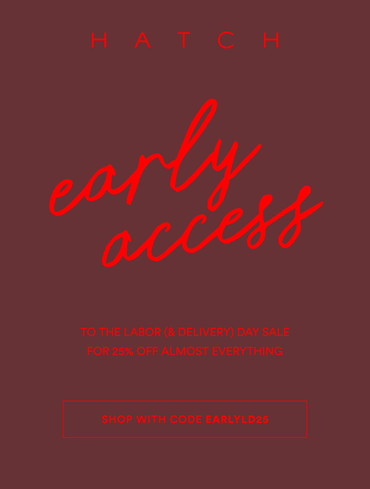 Early Access: Labor & Delivery Day Sale