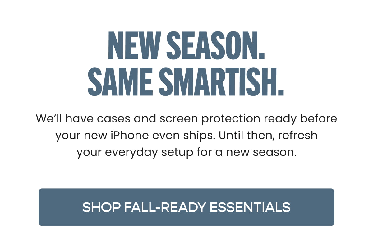 New Season. Same Smartish. 