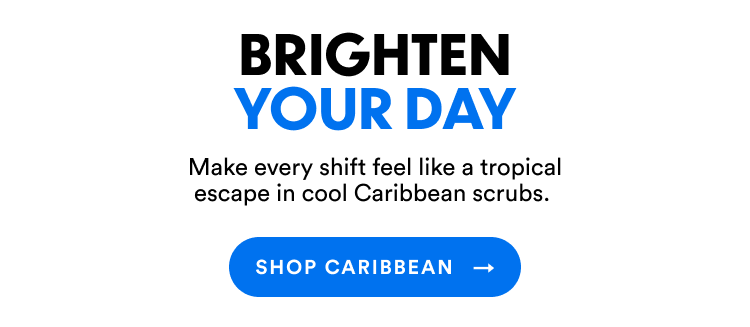 Brighten Your Day | Make every shift feel like a tropical escape in cool Caribbean scrubs. | Shop Caribbean