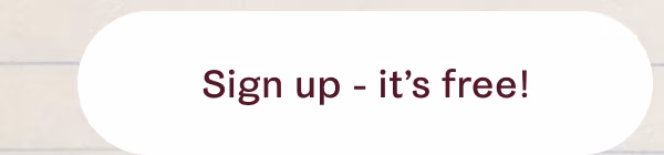 Sign up - it's free!