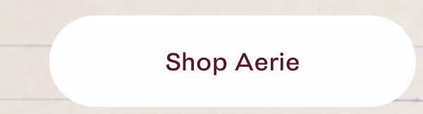 Shop Aerie