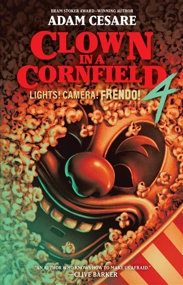 Lights! Camera! Frendo! (Book 4 of Clown in a Cornfield) by Adam Cesare