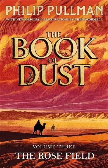 The Rose Field: The Book of Dust Volume Three (Book 3 of Book of Dust Series) by Philip Pullman