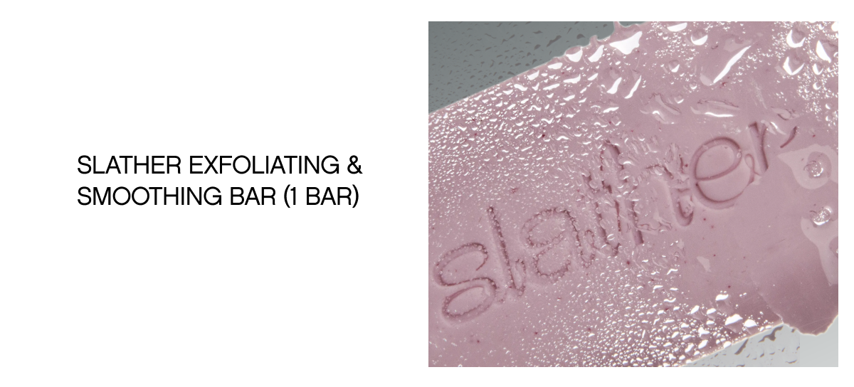 Slather Exfoliating & Smoothing Bar