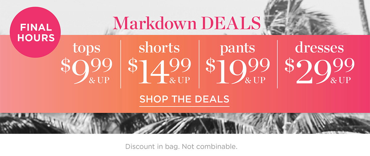 Final Hours Markdown Deals | Shop the Deals