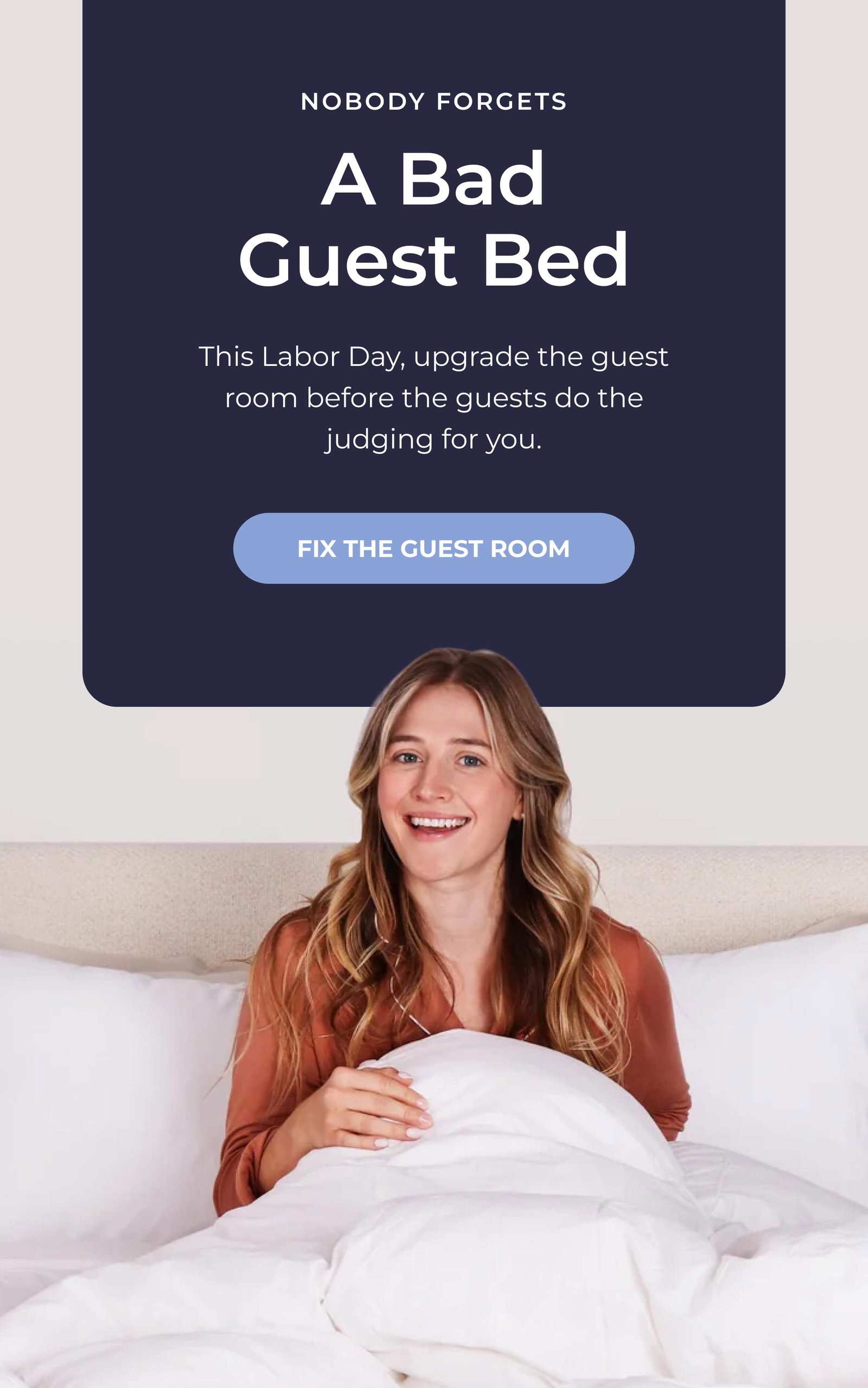 Nobody forgets a bad guest bed