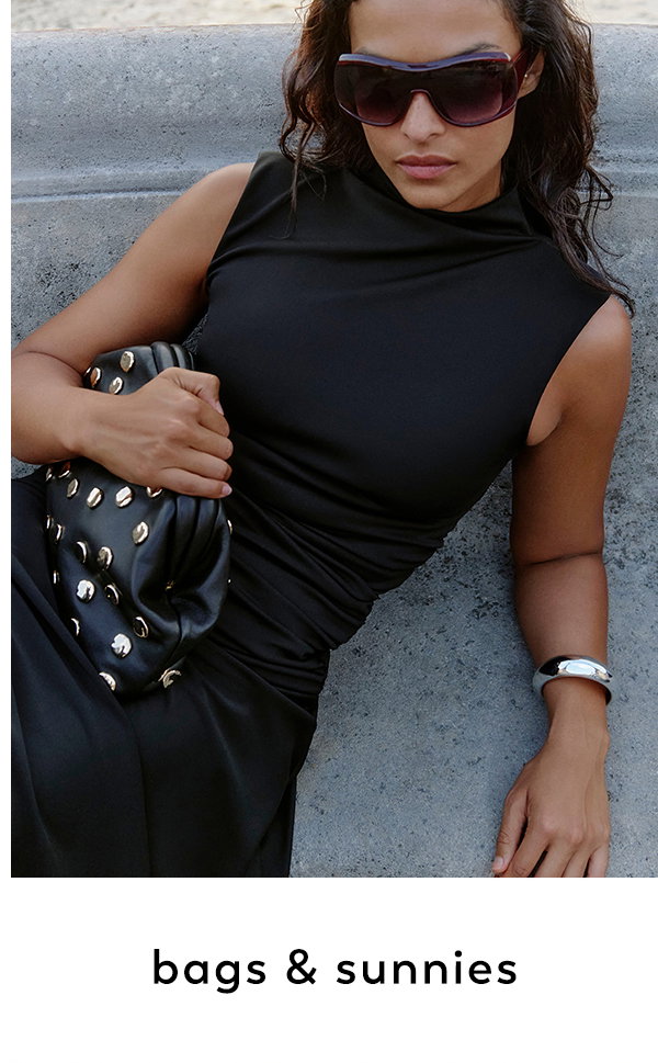 bags & sunnies