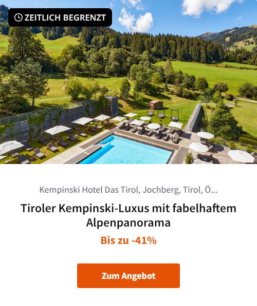 Tiroler Kempinski-Luxus mit fabelhaftem Alpenpanorama