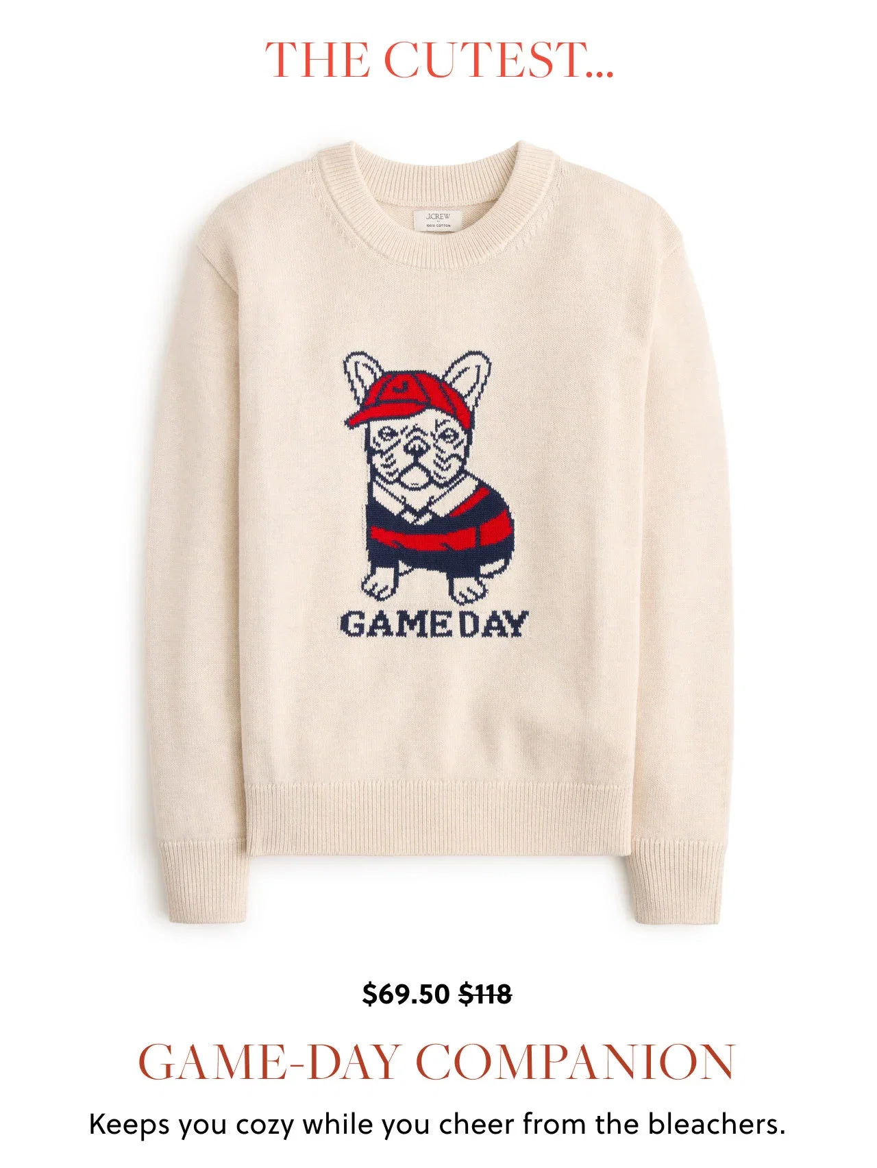 The Cutest... $69.50, was $118. Game-Day Companion. Keeps you cozy while you cheer from the bleachers.