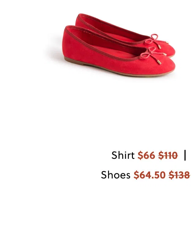 Where it with this - Sueded flex ballet flats - Price $64.50, Was $138.00.