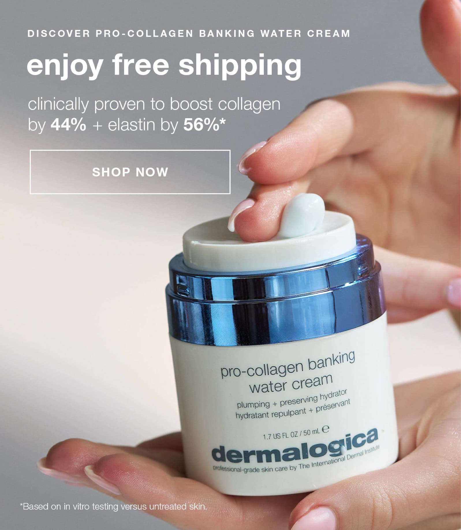 discover pro-collagen banking water cream | enjoy free shipping | clinically proven to boost collagen by 44% + elastin by 56% | SHOP NOW | * based on in vitro testing versus untreated skin