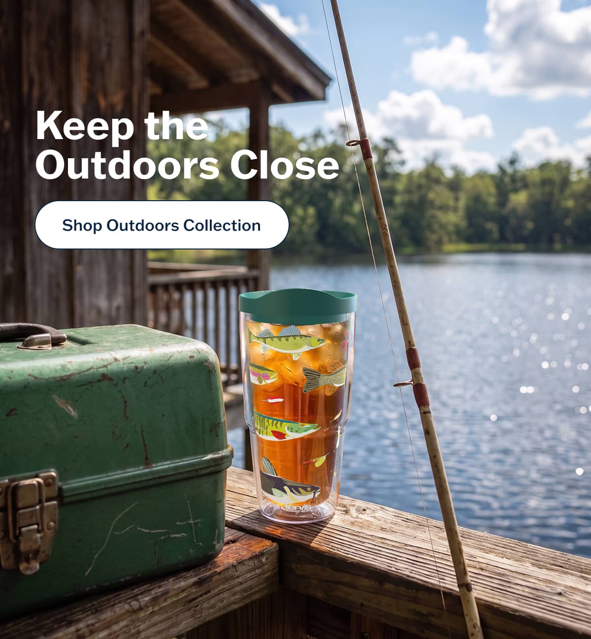 Keep the Outdoors Close - Shop Outdoors Collection