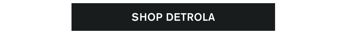 SHOP DETROLA