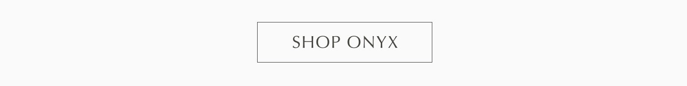 Shop Onyx