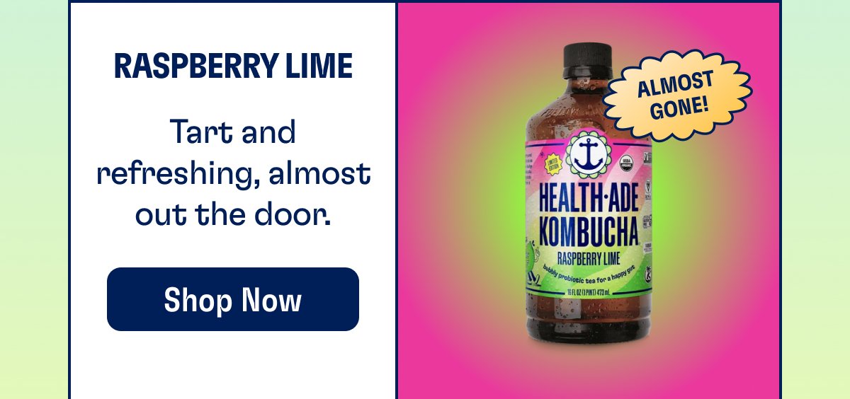 Raspberry Lime Tart and refreshing, almost out the door. Shop Now Almost Gone!