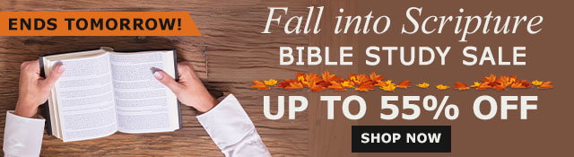 Ends Tomorrow! Fall into Scripture | Up to 55% Off