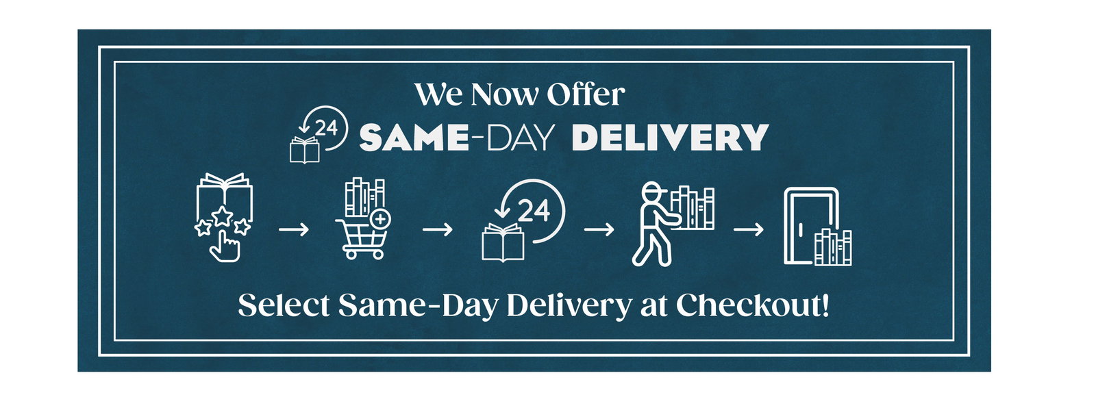 We now offer same-day delivery.