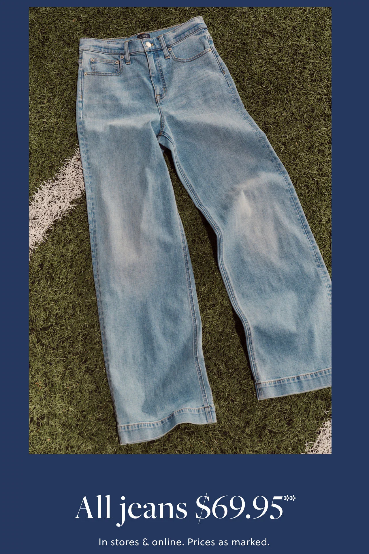 All jeans $69.95** In stores & online. Prices as marked.