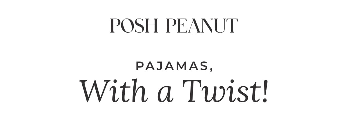 Posh Peanut: Pajamas with a Twist!