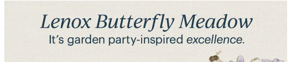 Lenox Butterfly Meadow  It's garden party-inspired excellence.