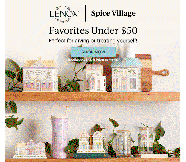 LENOX | Spice Village  Favorites Under $50  Perfect for giving or treating yourself!  [SHOP NOW] Not discount eligible. Prices as marked.