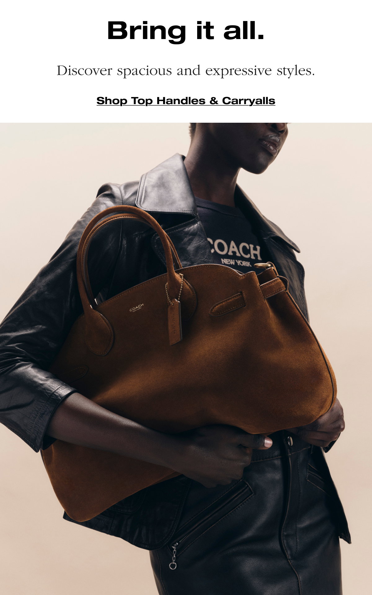 Bring it all. Discover spacious and expressive styles. Shop Top Handles & Carryalls