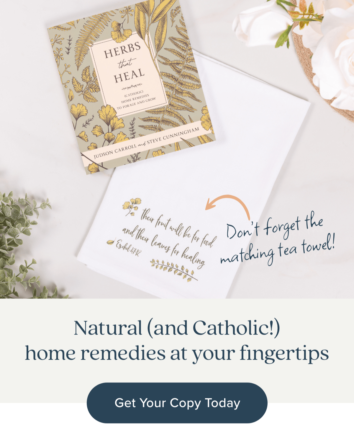 Natural (and Catholic) home remedies at your fingertips. Get Your Copy Today