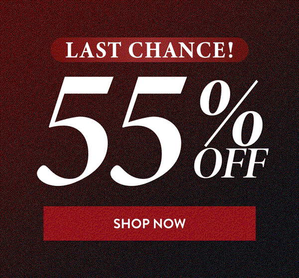 Last Chance! 55% Off | Shop Now