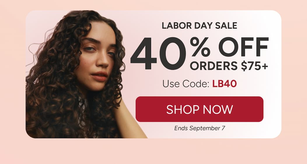 Labor Day Sale - 40% Off orders $75+ - Use Code: LB40 - Shop Now- *Ends September 7