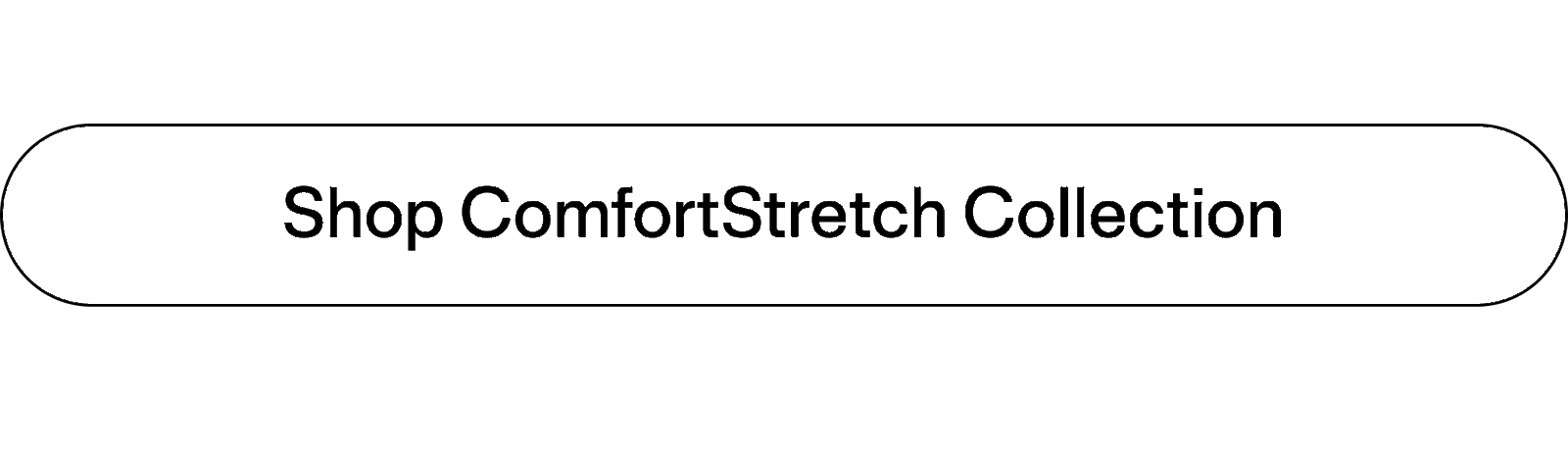 Shop ComfortStretch Collection
