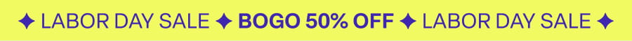LABOR DAY SALE BOGO 50% OFF