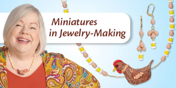 Miniatures in Jewelry-Making