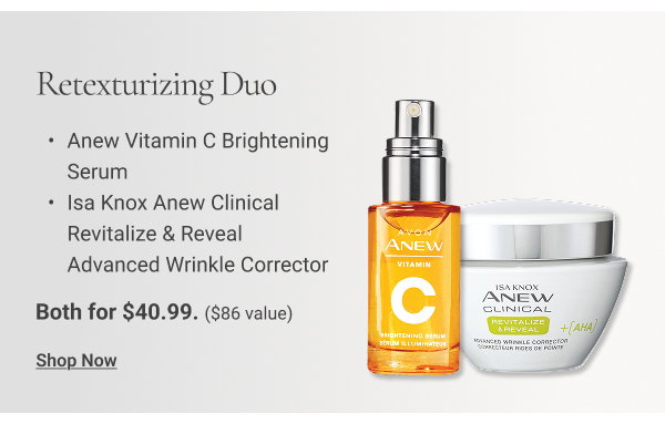 Retexturizing Duo Isa Knox Anew Clinical Revitalize & Reveal Advanced Wrinkle Corrector Anew Vitamin C Brightening Serum Both for $40.99. $86 value. Shop Now 