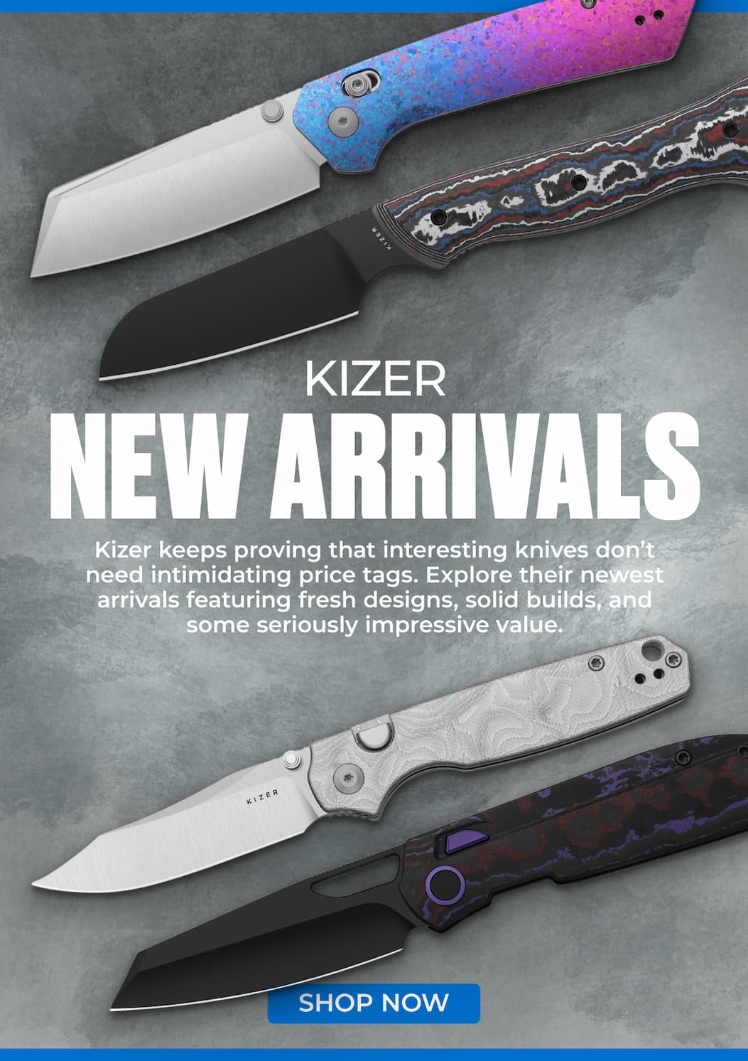 Kizer New Arrivals
