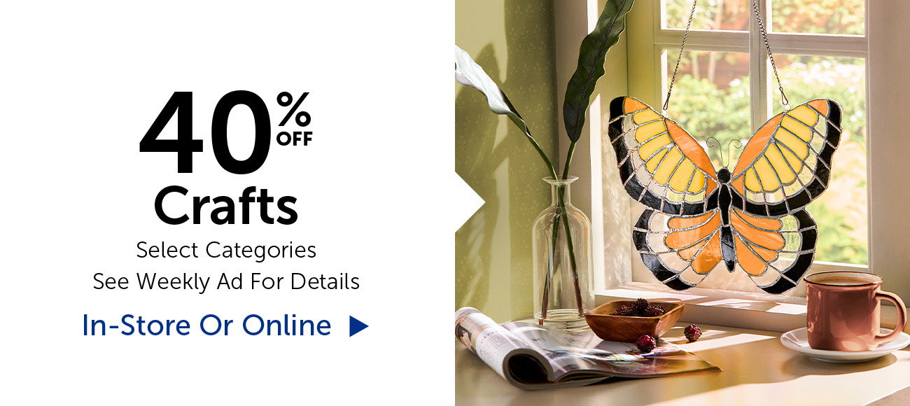40% Off Crafts - Select Categories