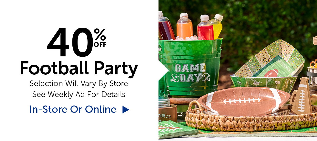 40% Off Football Party - Selection Will Vary By Store