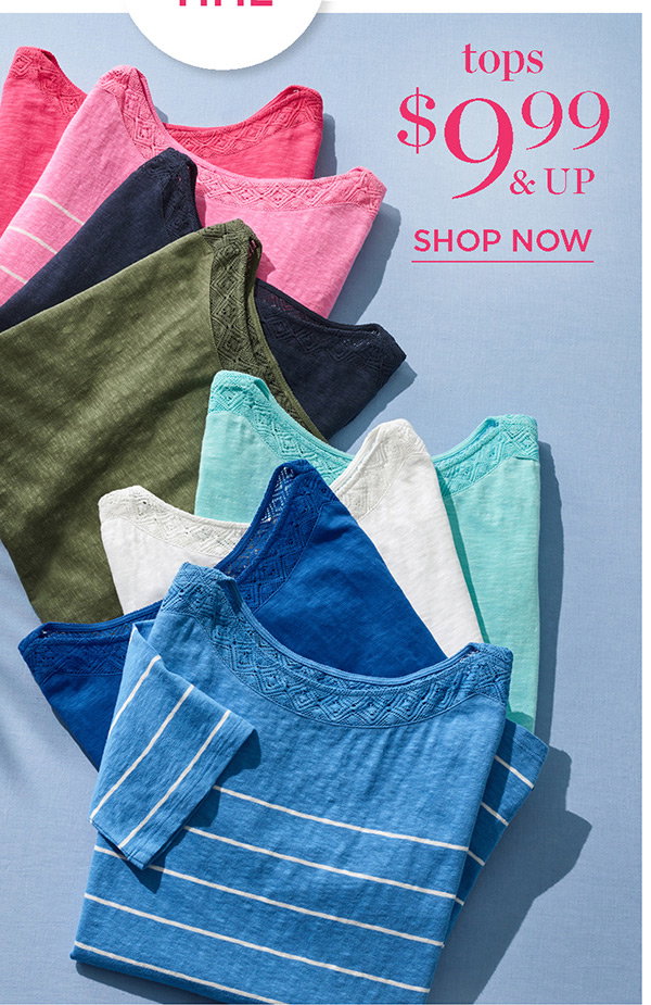 Tops $9.99 & Up | Shop Now