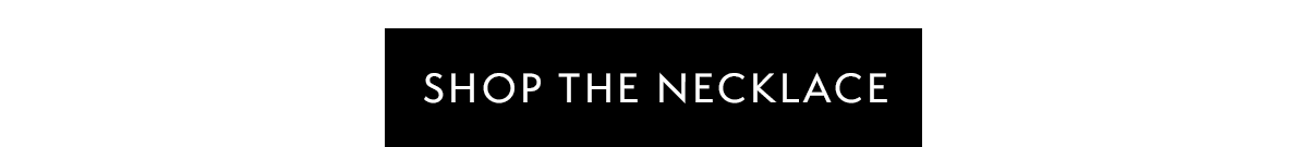 Shop the Necklace