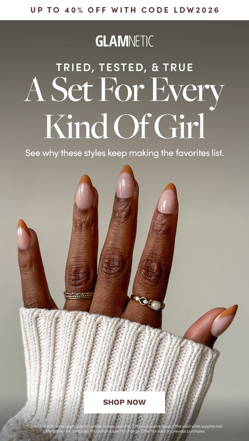 Tried, Tested, & True. A Set For Every Kind Of Girl. Shop Now