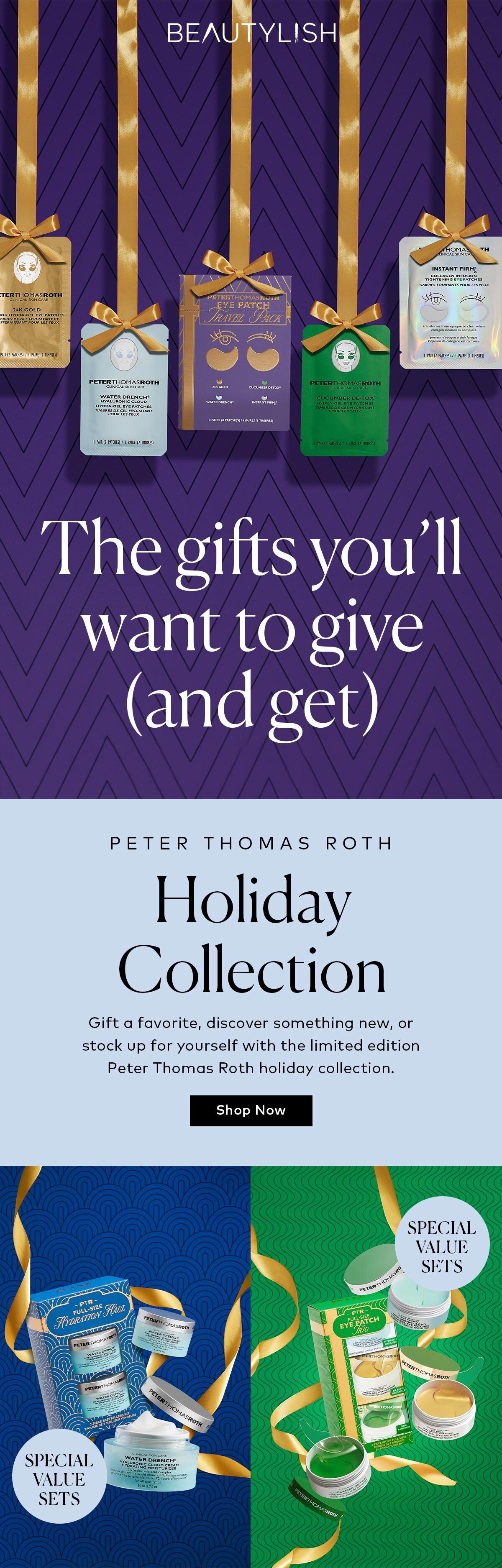 Gift a favorite, discover something new, or stock up for yourself with the limited edition, special value sets from Peter Thomas Roth's holiday collection. Shop the collection here at Beautylish.com
