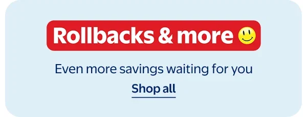 Rollbacks & more - Even more savings waiting for you