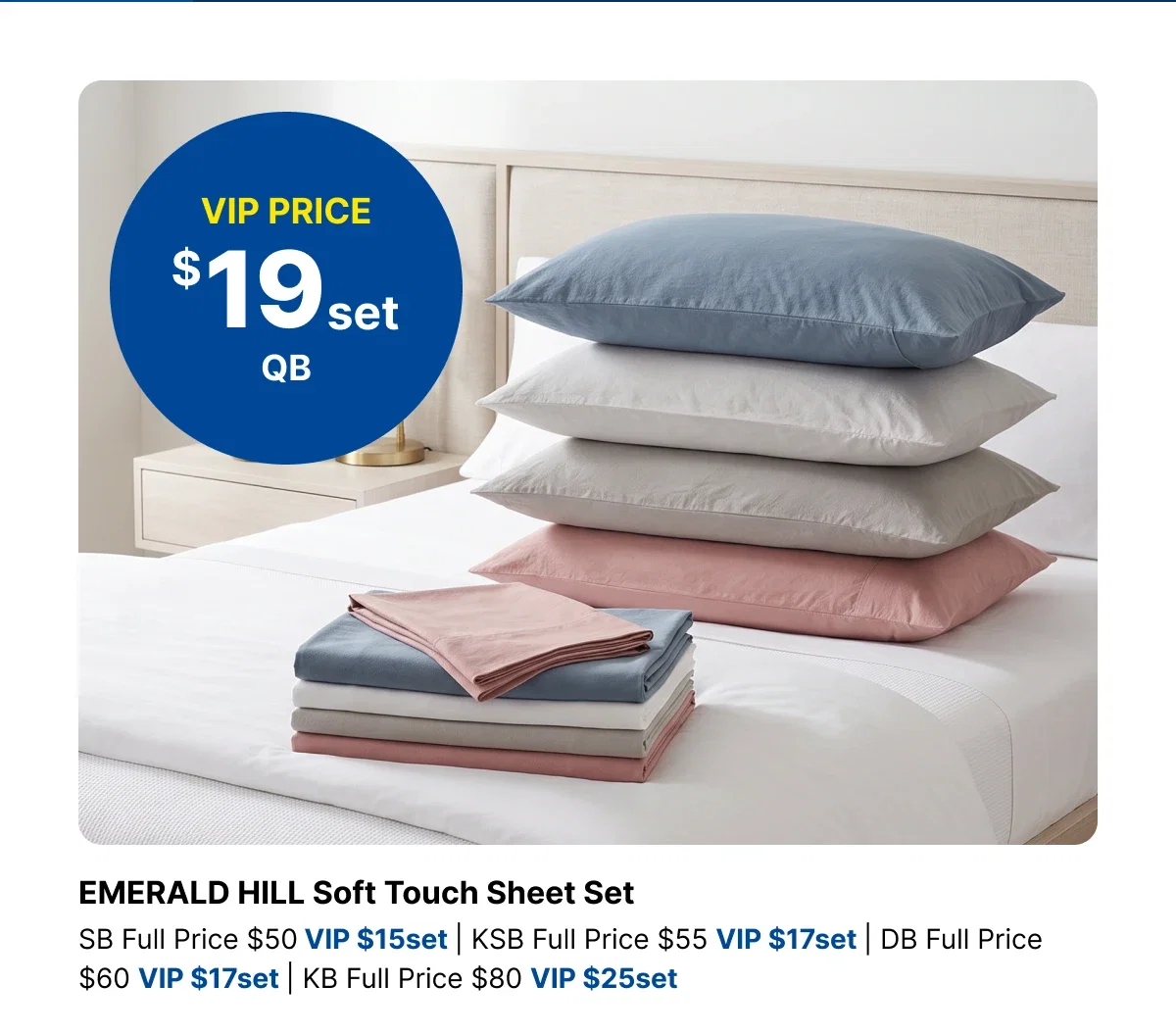 VIP $19set Emerald Hill Soft Touch Sheet Set