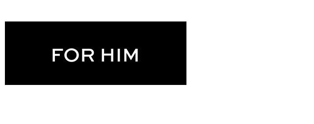 Hero CTA: For Him